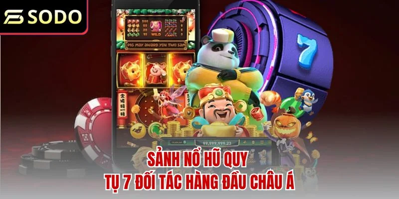 79sodo | Link Website 79sodo.com Mới Nhất 79K 41 Sảnh nổ hũ quy tụ 7 đối tác hàng đầu Châu Á